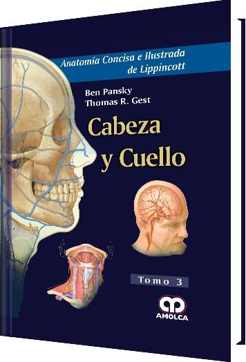 Anatomía Concisa e Ilustrada de Lippincott  Cabeza y Cuello Tomo 3