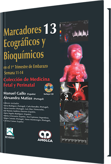 Marcadores Ecográficos y Bioquímicos en el 1er Trimestre de Embarazo/ Semana 11-14. Volumen 13