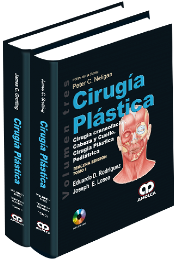 Cirugía Plástica - Cirugía Craneofacial, Cabeza y Cuello. Cirugía Plástica Pediátrica 3 Edición, Volumen 3