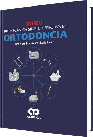Bioseo. Biomecánica Simple y Efectiva en Ortodoncia