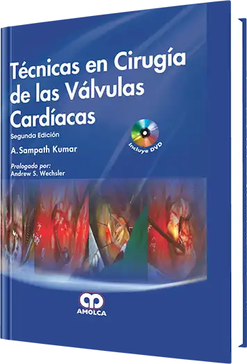 Técnicas en Cirugía de las Válvulas Cardíacas 2 Edición