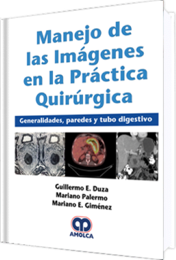 Manejo de las Imágenes en la Práctica Quirúrgica / Generalidades, Paredes y Tubo Digestivo