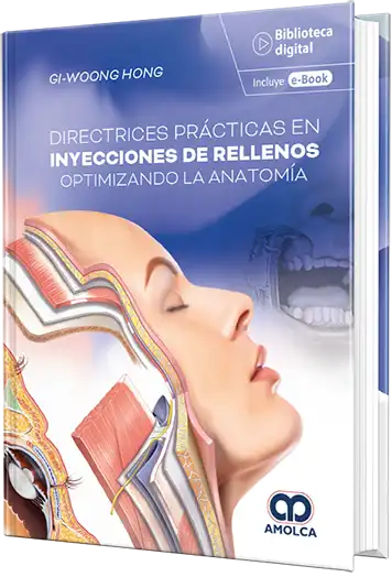 Directrices prácticas en inyecciones de rellenos optimizando la anatomía